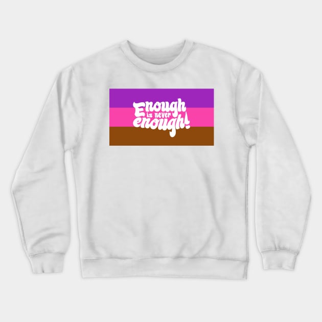 The Stuff Slogan Crewneck Sweatshirt by ATBPublishing